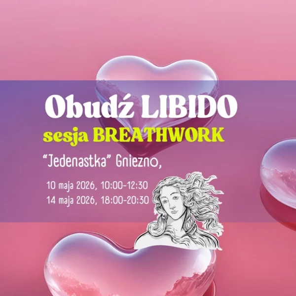 sesja-oddechowa-obudz-libido Sesja oddechowa BREATHWORK Gniezno Obudź LIBIDO